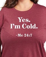 Hybrid Apparel Trendy Plus Yes I'm Cold Graphic Crew Neck T-Shirt