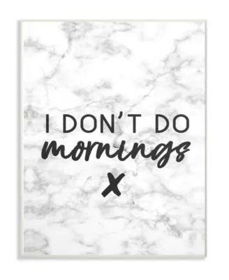 Stupell Industries I Dont Do Mornings Wall Plaque Art Collection