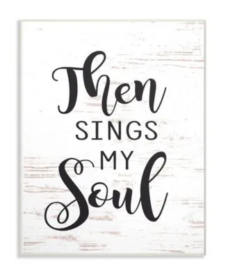 Stupell Industries Then Sings My Soul Wall Plaque Art Collection