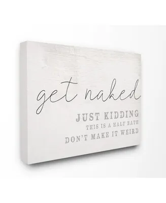 Stupell Industries Get Naked This Is A Half Bath Wood Look Typography, 16" L x 20" H