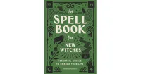 The Spell Book for New Witches