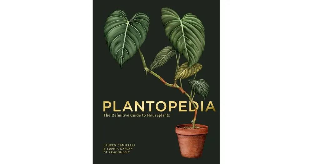 Plantopedia: The Definitive Guide to Houseplants by Lauren Camilleri