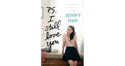 P.s. I Still Love You (To All the Boys I've Loved Before Series #2) by Jenny Han