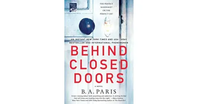 Behind Closed Doors by B.a. Paris