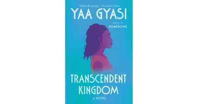 Transcendent Kingdom by Yaa Gyasi