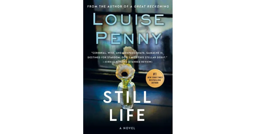 Still Life: (Chief Inspector Gamache Novel Book 1) by Louise Penny