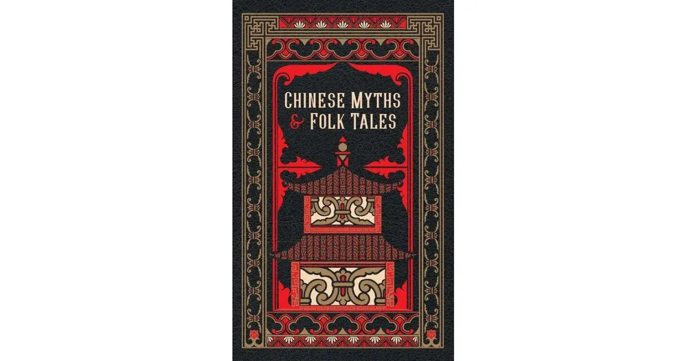 Chinese Myths and Folk Tales (Barnes & Noble Collectible Editions) by Various