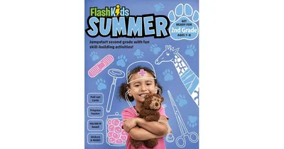 Flash Kids Summer: 2nd Grade by Flash Kids Editors