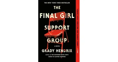 The Final Girl Support Group by Grady Hendrix