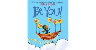Be You! by Peter H. Reynolds