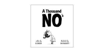 A Thousand No's: A growth mindset story of grit, resilience, and creativity by Dj Corchin