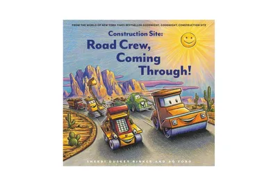 Construction Site: Road Crew, Coming Through! by Sherri Duskey Rinker