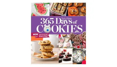 Taste Of Home 365 Days Of Cookies by Taste Of Home (Editor)
