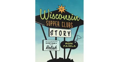 The Wisconsin Supper Clubs Story