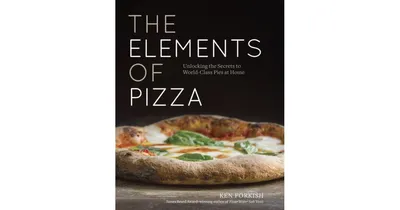 The Elements of Pizza - Unlocking the Secrets to World