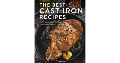 The Best Cast Iron Cookbook - 125 Delicious Recipes for Your Cast
