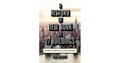 A History of New York in 27 Buildings: The 400