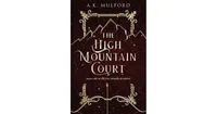 The High Mountain Court: A Novel by A.k. Mulford