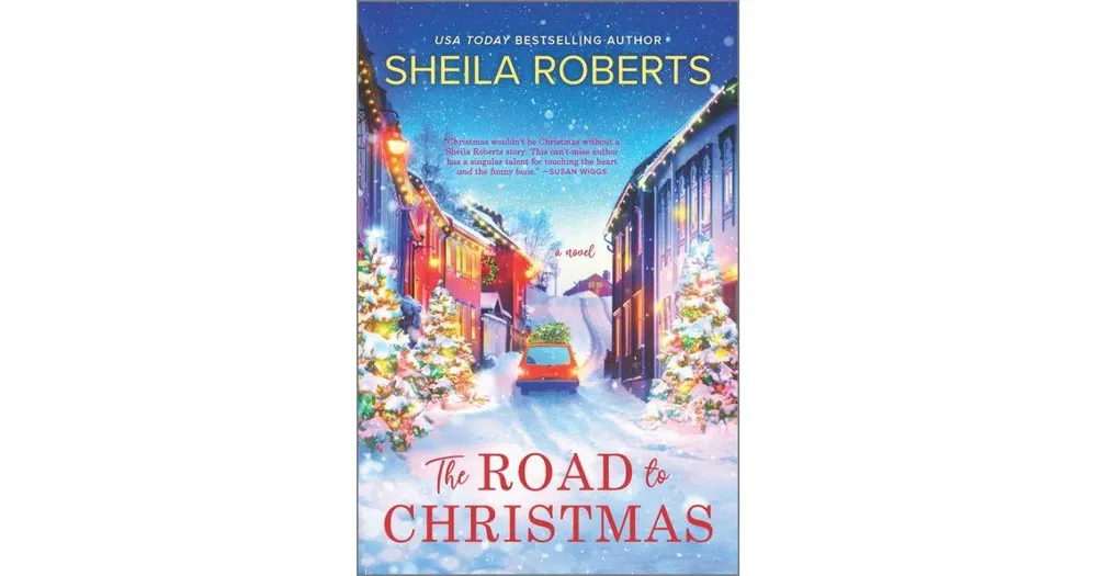 The Road to Christmas: A Sweet Holiday Romance Novel by Sheila Roberts