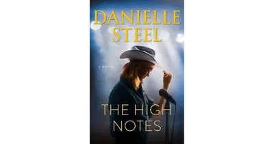 The High Notes: A Novel by Danielle Steel