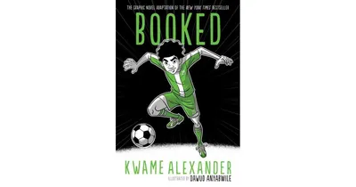 Booked: The Graphic Novel by Kwame Alexander