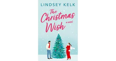 The Christmas Wish by Lindsey Kelk