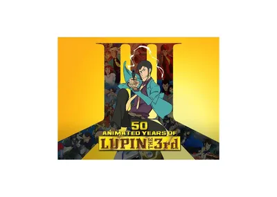 50 Animated Years of Lupin the 3rd by Reed Nelson