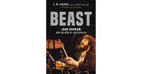 Beast- John Bonham and the Rise of Led Zeppelin by C. M. Kushins