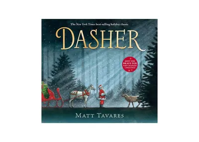 Dasher: How a Brave Little Doe Changed Christmas Forever by Matt Tavares