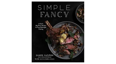 Simple Fancy: A Chef's Big