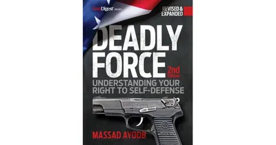 Deadly Force: Understanding Your Right to Self