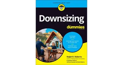 Downsizing For Dummies by Ralph R. Roberts