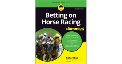 Betting on Horse Racing For Dummies by Richard Eng