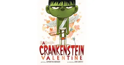 A Crankenstein Valentine by Samantha Berger