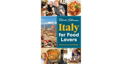 Rick Steves Italy for Food Lovers by Rick Steves