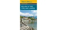 Rick Steves Snapshot Milan & The Italian Lakes by Rick Steves