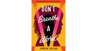 Don't Breathe a Word by Jordyn Taylor
