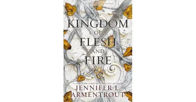 A Kingdom of Flesh and Fire (Blood and Ash Series #2) by Jennifer L. Armentrout