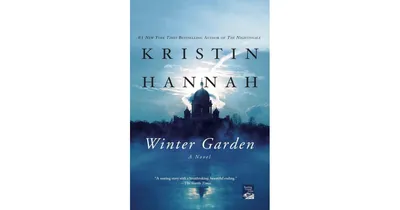 Winter Garden: A Novel by Kristin Hannah