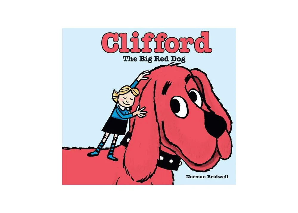 Clifford the Big Red Dog by Norman Bridwell