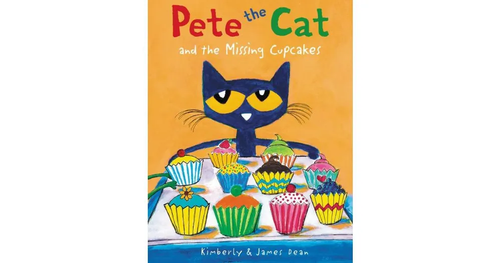 Pete the Cat and the Missing Cupcakes by James Dean