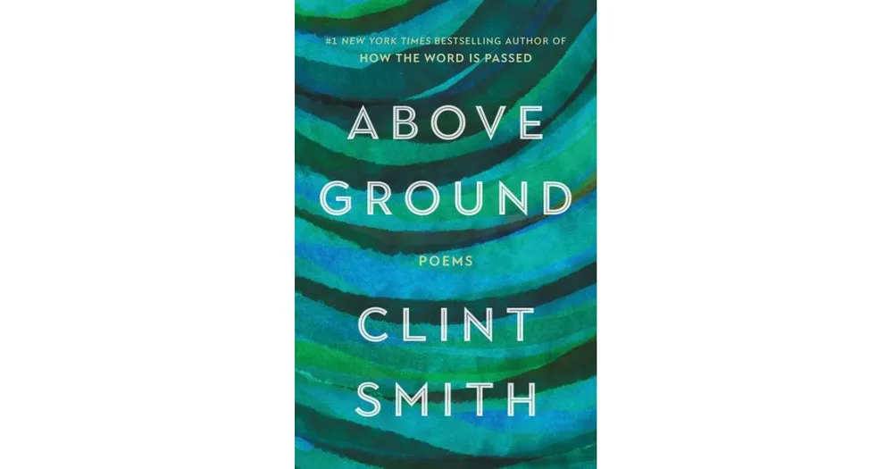 Above Ground by Clint Smith