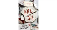 Kill Joy: A Good Girl's Guide to Murder Novella by Holly Jackson