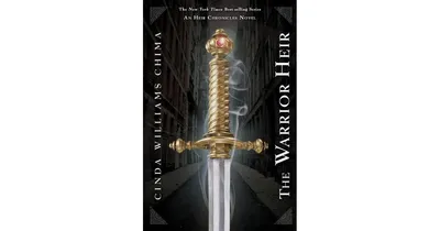 The Warrior Heir (The Heir Chronicles Series #1) by Cinda Williams Chima