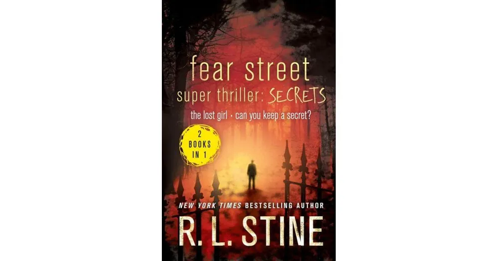 Fear Street Super Thriller: Secrets (The Lost Girl; Can You Keep a Secret?) by R. L. Stine