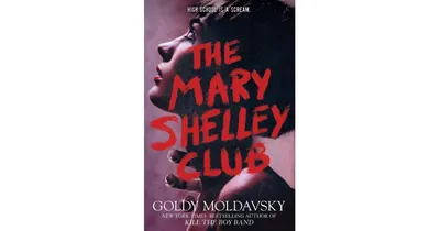 The Mary Shelley Club by Goldy Moldavsky