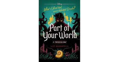 Part of Your World (Twisted Tale Series #5) by Liz Braswell