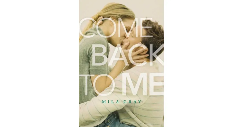 Come Back to Me by Mila Gray