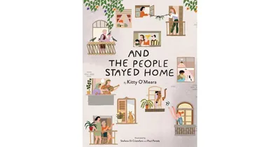 And the People Stayed Home (Nature Picture Books, Home Kids Book) by Kitty O'Meara