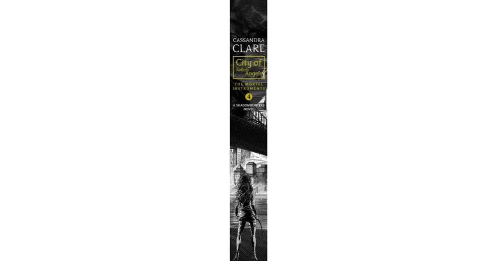 City of Fallen Angels (The Mortal Instruments Series #4) by Cassandra Clare